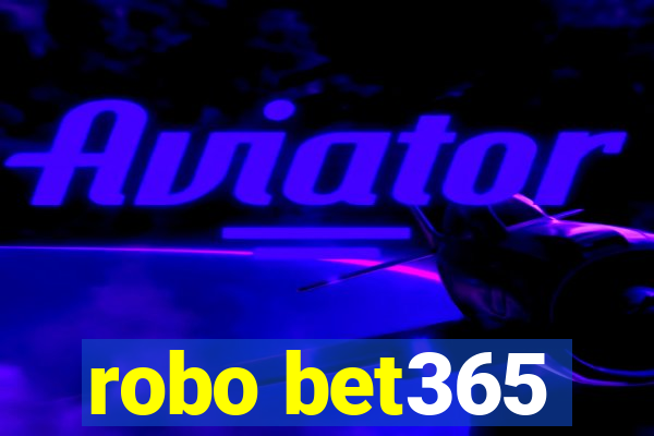 robo bet365